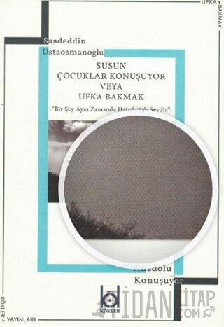 Susun Çocuklar Konuşuyor Veya Ufka Bakmak