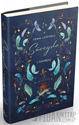 Süveyda 1 - Canhıraş (Ciltli) Cemal Latifoğlu