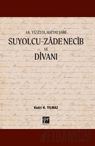 Suyolcu - Zade Necib ve Divanı Kadri H. Yılmaz
