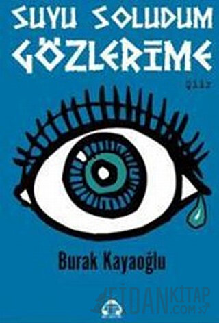 Suyu Soludum Gözlerime