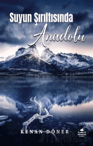 Suyun Şırıltısında Anadolu