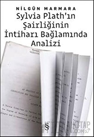 Sylvia Plath’ın Şairliğinin İntiharı Bağlamında Analizi