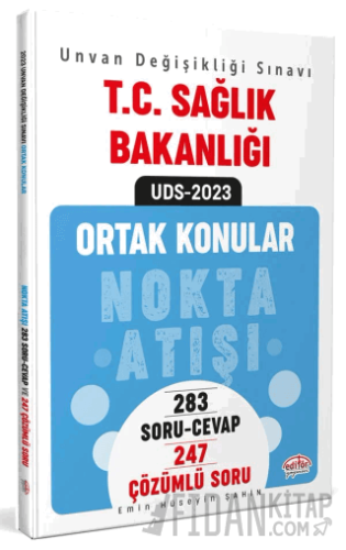 T.C. Sağlık Bakanlığı Ünvan Değişikliği Sınavı Ortak Konular Nokta Atışı Soru-Cevap / Çözümlü Soru Bankası