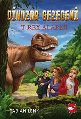 T-Rex Alarmı - Dinozor Gezegeni 1 Fabian Lenk