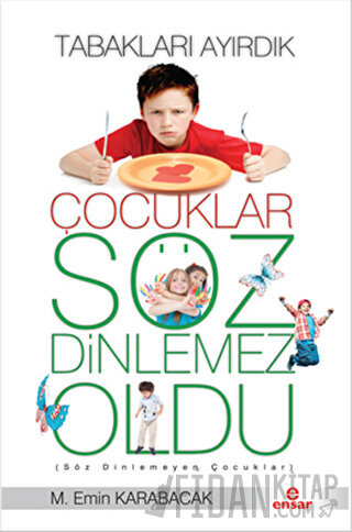 Tabakları Ayırdık Çocuklar Söz Dinlemez Oldu