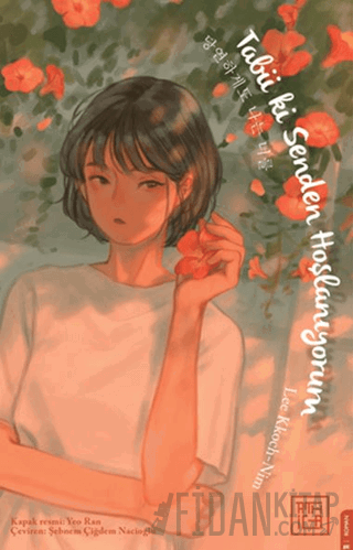 Tabi ki Senden Hoşlanıyorum