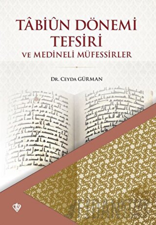 Tabiun Dönemi Tefsiri ve Medineli Müfessirler