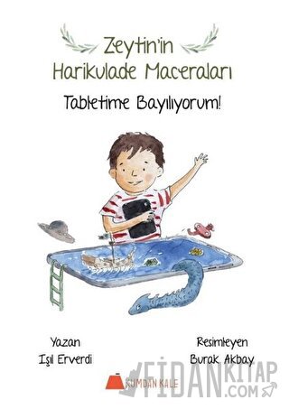 Tabletime Bayılıyorum! - Zeytin’in Harikulade Maceraları