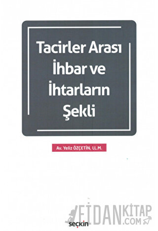 Tacirler Arası İhbar ve İhtarların Şekli