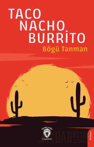 Taco-Nacho-Burrito Bögü Tanman