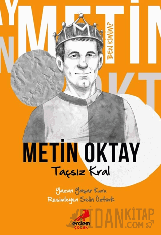 Ben Kimim? - Taçsız Kral Metin Oktay