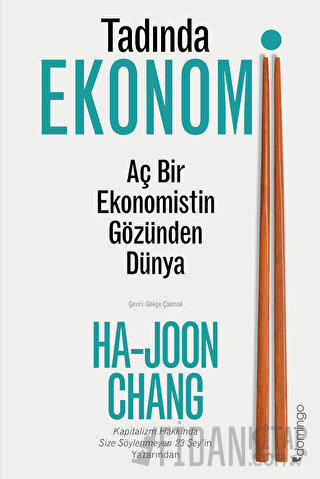 Tadında Ekonomi: Aç Bir Ekonomistin Gözünden Dünya