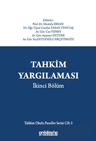 Tahkim Yargılaması İkinci Bölüm - Tahkim Okulu Paneller Serisi Cilt - 3 (Ciltli)