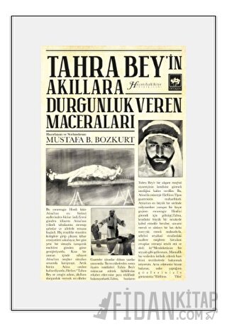 Tahra Bey'in Akıllara Durgunluk Veren Maceraları Mustafa B. Bozkurt