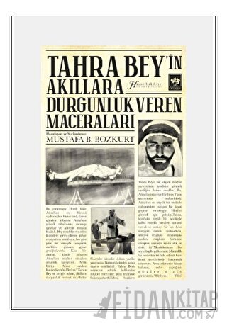 Tahra Bey'in Akıllara Durgunluk Veren Maceraları