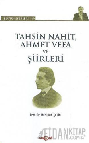 Tahsin Nahit Ahmet Vefa ve Şiirleri