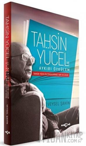 Tahsin Yücel ve Aykırı Öykülem Veysel Şahin