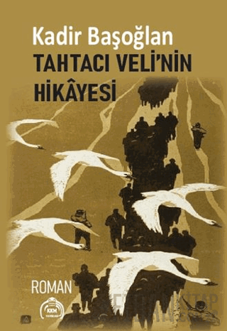 Tahtacı Veli’nin Hikayesi Kadir Başoğlan