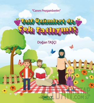 Taif Üzümleri de Çok Tatlıymış - “Canım Peygamberim”