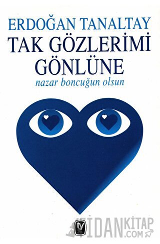 Tak Gözlerimi Gönlüne Nazar Boncuğun Olsun