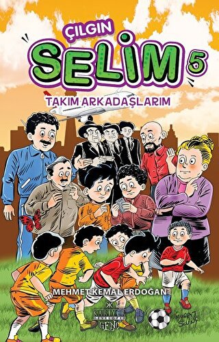 Takım Arkadaşlarım - Çılgın Selim 5