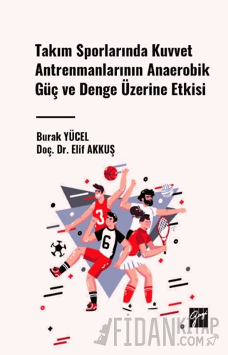 Takım Sporlarında Kuvvet Antrenmanlarının Anaerobik Güç ve Denge Üzerine Etkisi