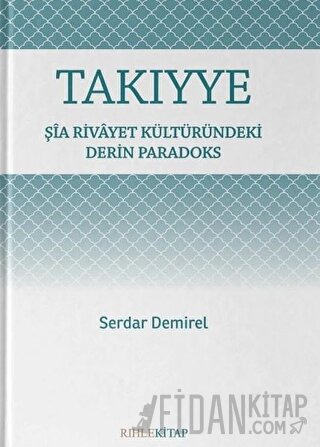 Takıyye: Şia Rivayet Kültüründeki Derin Paradoks