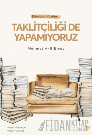 Taklitçiliği De Yapamıyoruz