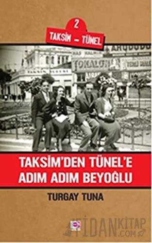 Taksim'den Tünele Adım Adım Beyoğlu