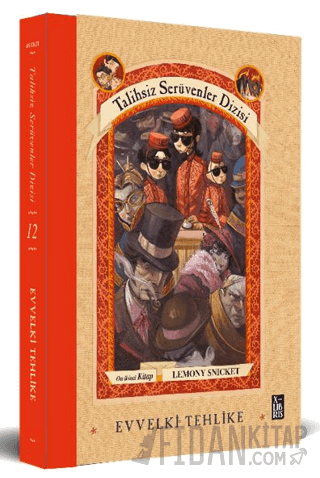 Talihsiz Serüvenler Dizisi 12: Evvelki Tehlike (Ciltli)