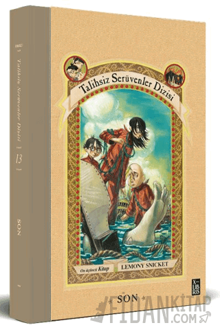Talihsiz Serüvenler Dizisi 13: Son (Ciltli)