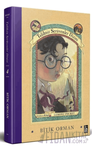 Talihsiz Serüvenler Dizisi 4 Bitik Orman (Ciltli)