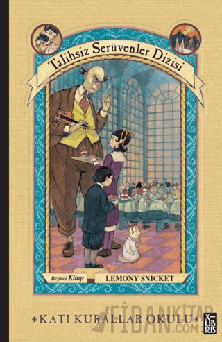 Talihsiz Serüvenler Dizisi 5 Katı Kurallar Okulu (Ciltli)