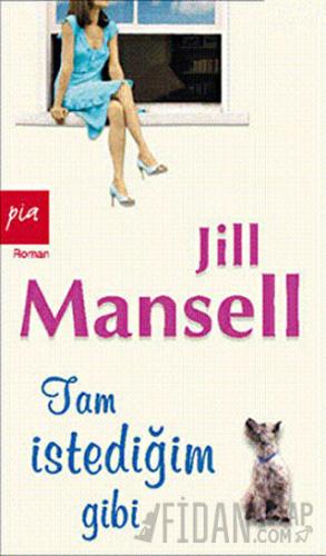 Tam İstediğim Gibi Jill Mansell