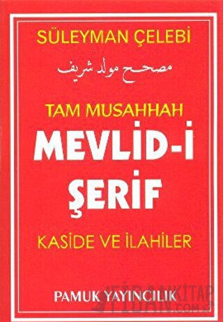 Tam Musahhah Mevlid-i Şerif Kaside ve İlahiler (İlahi-004/P7)