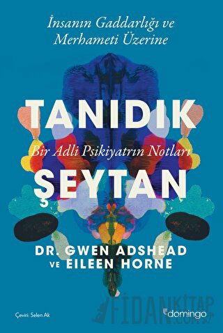 Tanıdık Şeytan - Bir Adli Psikiyatrın Notları