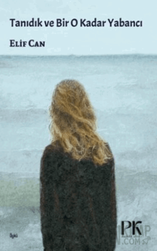 Tanıdık ve Bir O Kadar Yabancı