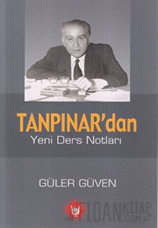 Tanpınar’dan Yeni Ders Notları Güler Güven