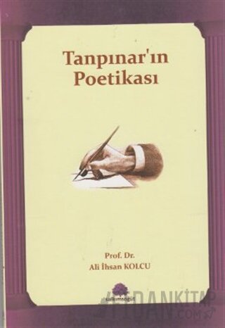 Tanpınar’ın Poetikası Ali İhsan Kolcu
