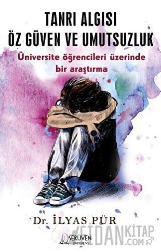 Tanrı Algısı Öz Güven ve Umutsuzluk