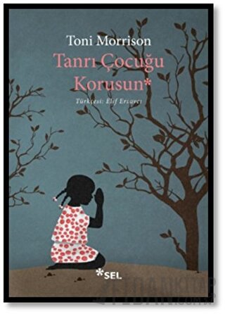 Tanrı Çocuğu Korusun Toni Morrison