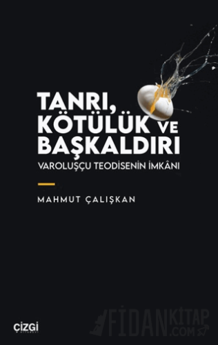 Tanrı, Kötülük ve Başkaldırı