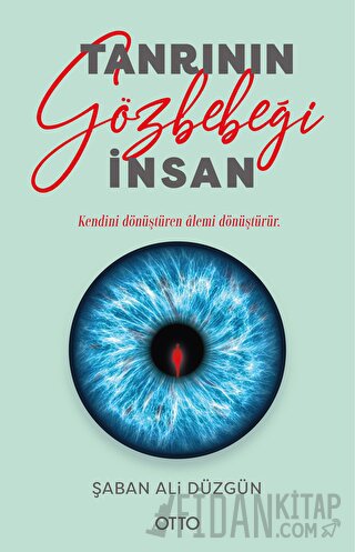 Tanrı’nın Gözbebeği İnsan