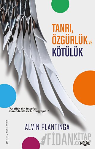 Tanrı, Özgürlük ve Kötülük