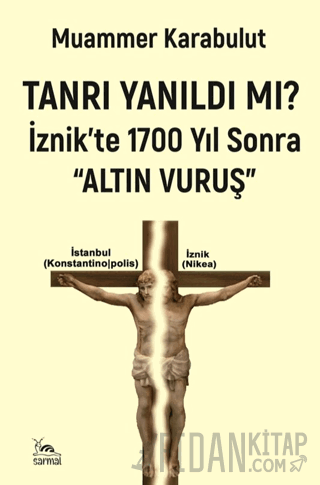 Tanrı Yanıldı mı?/ İznik'te 1700 Yıl Sonra Altın Vuruş