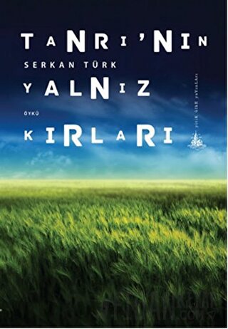 Tanrı'nın Yalnız Kırları Serkan Türk
