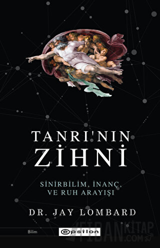 Tanrı'nın Zihni: Sinirbilim, İnanç ve Ruh Arayışı