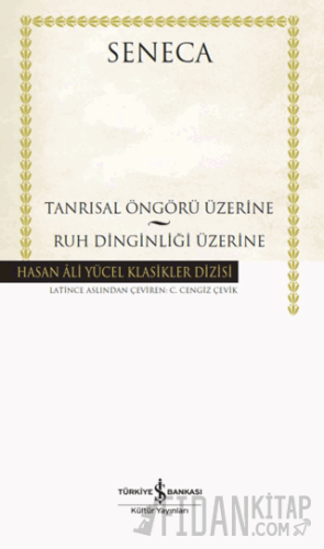 Tanrısal Öngörü Üzerine – Ruh Dinginliği Üzerine Seneca