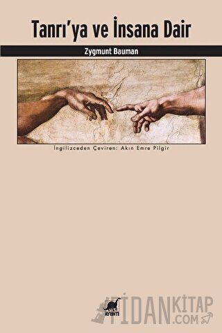 Tanrı'ya ve İnsana Dair Zygmunt Bauman