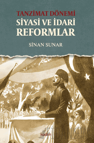 Tanzimat Dönemi Siyasi ve İdari Reformlar